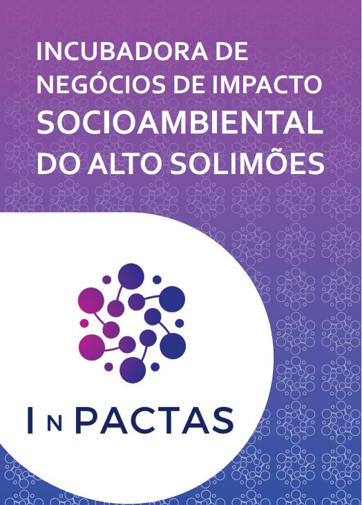 Inpactas - Incubadora de negócios de Impacto Socioambiental do Alto Solimões 